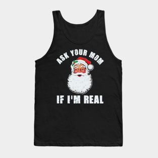 Ask Your Mom If I'm Real Santa Funny Adult Christmas Tank Top